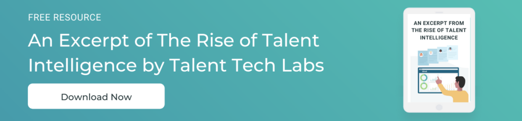 An Excerpt of The Rise of Talent Intelligence by Talent Tech Labs Download Banner