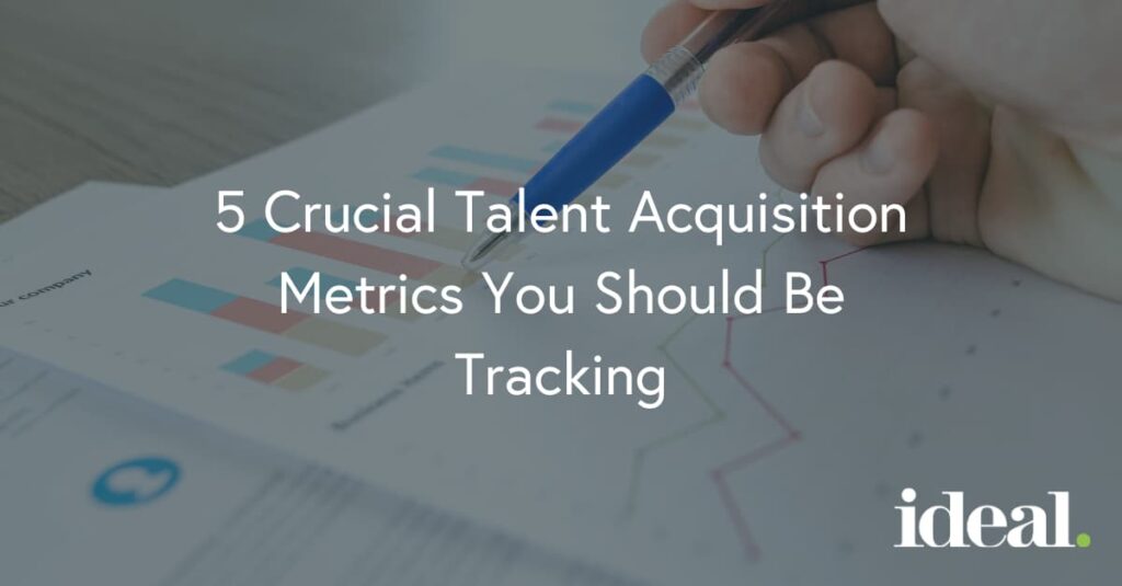 5 Crucial Talent Acquisition Metrics You Should Be Tracking Hand Pen Graph
