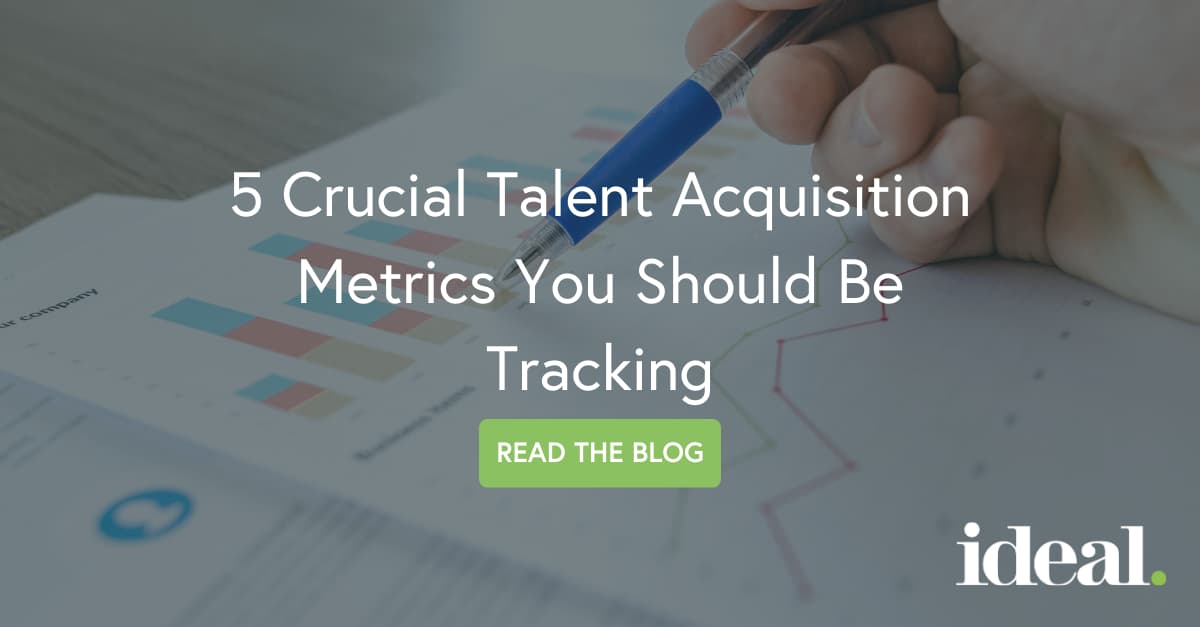 5 Crucial Talent Acquisition Metrics You Should Be Tracking